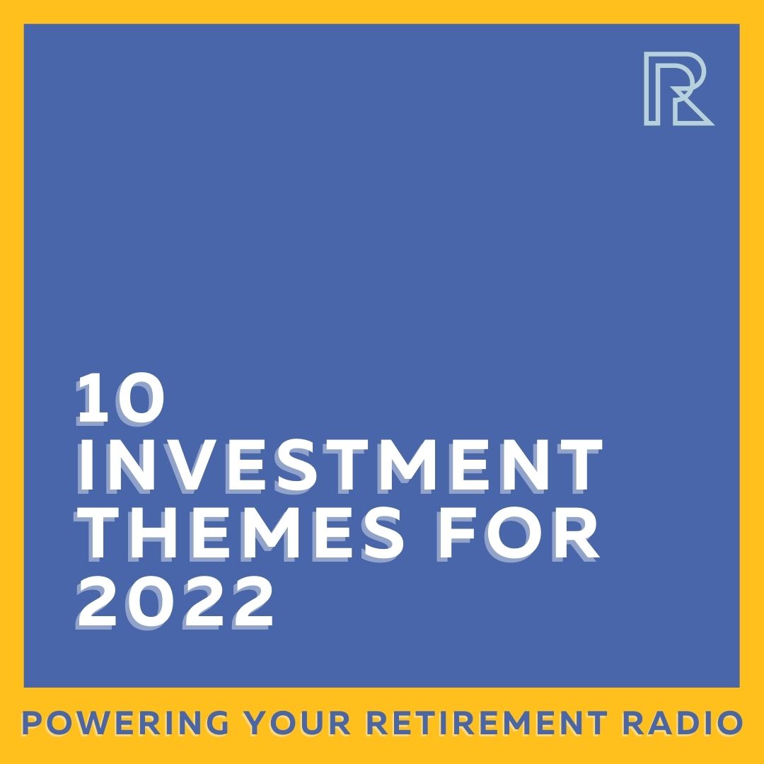 10-investment-themes-for-2022-poweringyourretirement